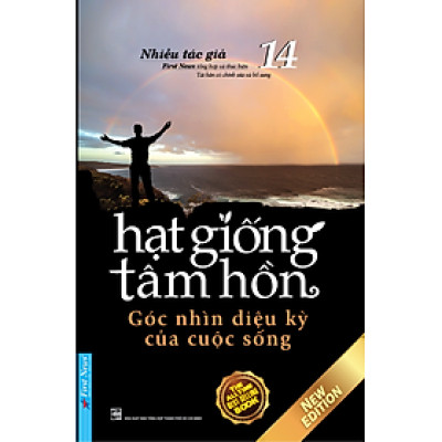 Hạt Giống Tâm Hồn 14 - Góc Nhìn Diệu Kỳ Của Cuộc Sống (Tái Bản)
