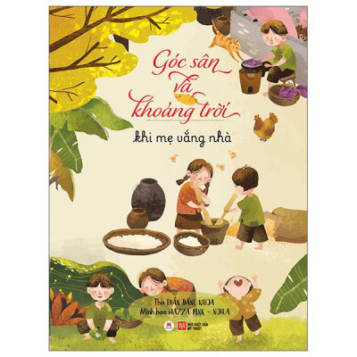 Sách - Góc Sân Và Khoảng Trời - Khi Mẹ Vắng Nhà (Tái Bản 2025)