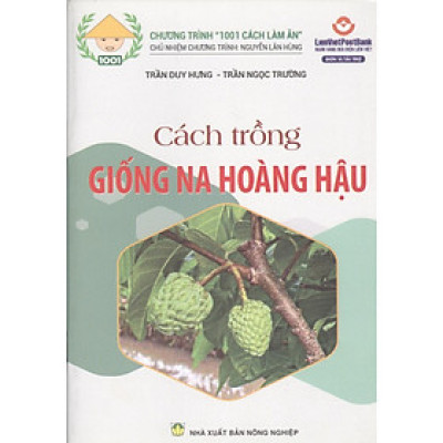 Sách - Cách Trồng Giống Na Hoàng Hậu - NXB Nông Nghiệp