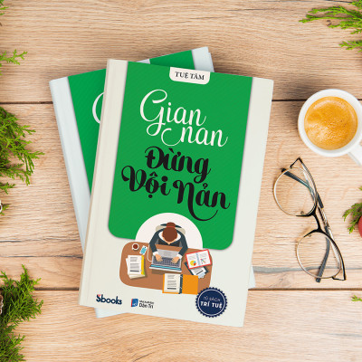 Gian Nan Đừng Vội Nản - Tuệ Tâm (Tủ sách Trí Tuệ)