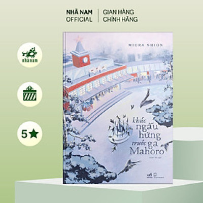 Sách - Khúc ngẫu hứng trước ga Mahoro - Nhã Nam Official