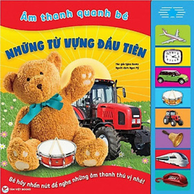Những Từ Vựng Đầu Tiên - Âm Thanh Quanh Bé - Sách Âm Thanh Tân  Việt