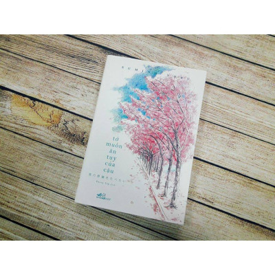 Sách - Tớ Muốn Ăn Tụy Của Cậu (Nhã Nam)