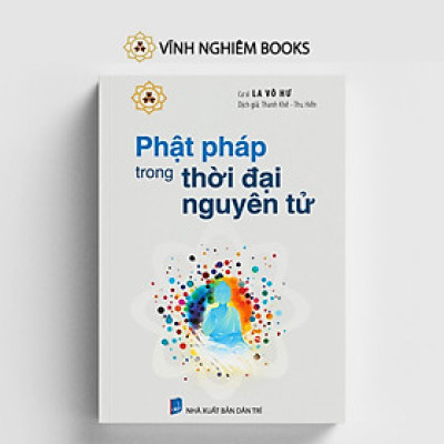 Sách - Phật Pháp Trong Thời Đại Nguyên Tử - Vĩnh Nghiêm Books