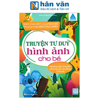 Truyện Tranh Tư Duy Hình Ảnh Cho Bé - Những Câu Chuyện Về Lòng Yêu Thương Chia Sẻ