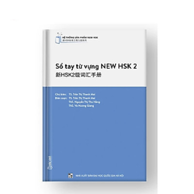 Sổ tay từ vựng NEW HSK 2 - nhiều tác giả - NXB Đại học Quốc gia Hà Nội - Bác Nhã