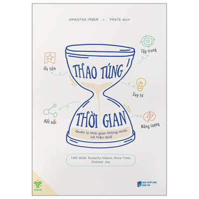 Sách - Thao Túng Thời Gian - Quản Lý Thời Gian Thông Minh Và Hiệu Quả