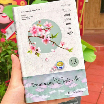 Sách - Trạm Xăng Cuộc Đời - Tập 13 - Tuyển Tập Ranh Giới Giữa Mê Và Ngộ - Vĩnh Nghiêm Books