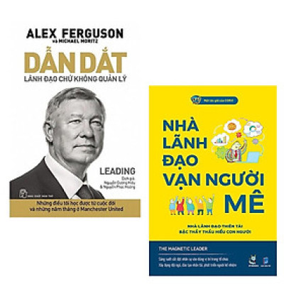 Combo Nghệ Thuật Lãnh Đạo, Truyền Cảm Hứng Phát Triển Doanh Nghiệp: Nhà Lãnh Đạo Vạn Người Mê + Dẫn Dắt - Lãnh Đạo Chứ Không Quản Lý Của Tác Giả Alex Ferguson - Michael Moritz ( Top Sách Hay Giúp Bạn Xây Dựng Doanh Nghiệp Mạnh)