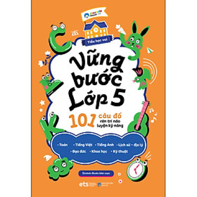 [Thăng Long Boosk] Tiểu Học Vui : Vững Bước Lớp 5 - 101 Câu Đố Rèn Trí Não Luyện Kỹ Năng