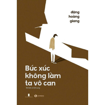 Sách - Bức Xúc Không Làm Ta Vô Can - Đặng Hoàng Giang - Thái Hà Books