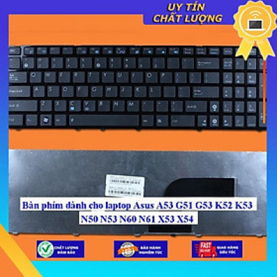 Bàn phím dùng cho laptop Asus A53 G51 G53 K52 K53 N50 N53 N60 N61 X53 X54  - Hàng Nhập Khẩu New Seal