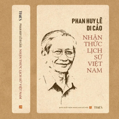 PHAN HUY LÊ DI CẢO - NHẬN THỨC LỊCH SỬ VIỆT NAM - Ấn Phẩm Kỉ Niệm 90 Năm Ngày Sinh GS. Phan Huy Lê (23/2/1934 - 23/2/2024) - bìa mềm