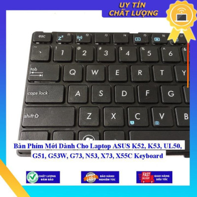 Bàn Phím Mới dùng cho Laptop ASUS K52 K53 UL50 G51 G53W G73 N53 X73 X55C  - Hàng Nhập Khẩu New Seal