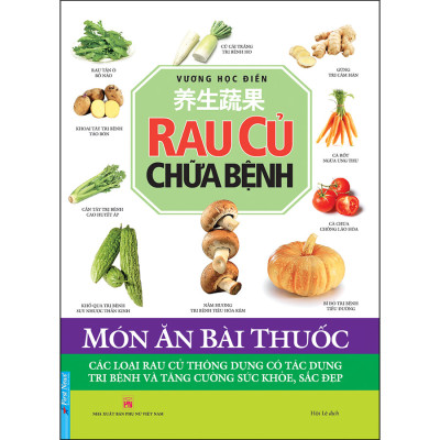 Combo 2 Cuốn sách: Rau Củ Chữa Bệnh  + Biết Thì Đã Ngon