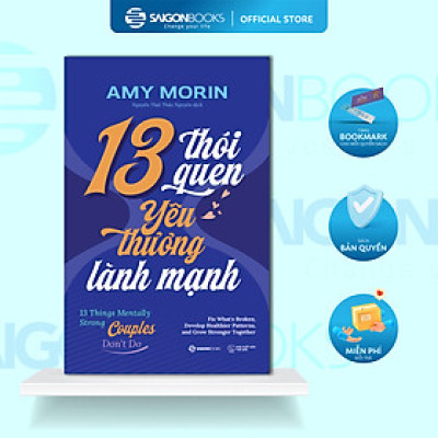 Sách - 13 Thói Quen Yêu Thương Lành Mạnh - Amy Morin