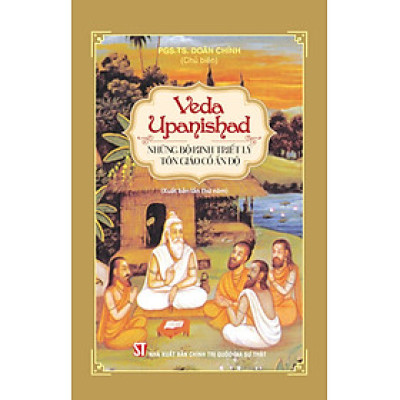 Veda Upanishad - Những Bộ Kinh Triết Lý Tôn Giáo Cổ Ấn Độ - ST
