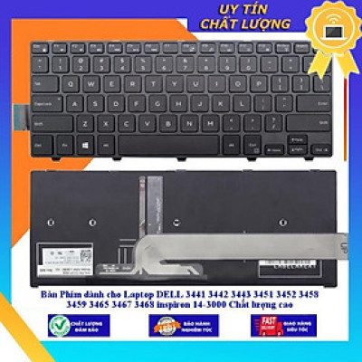 Bàn Phím dùng cho Laptop DELL 3441 3442 3443 3451 3452 3458 3459 3465 3467 3468 inspiron 14-3000 Chất lượng cao - Hàng Nhập Khẩu New Seal