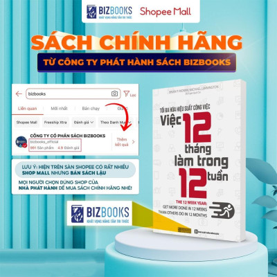 Sách - Tối đa hóa hiệu suất công việc Việc 12 tháng làm trong 12 tuần - MCBooks