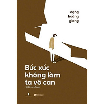 Sách - Bức Xúc Không Làm Ta Vô Can - Đặng Hoàng Giang - Thái Hà Books