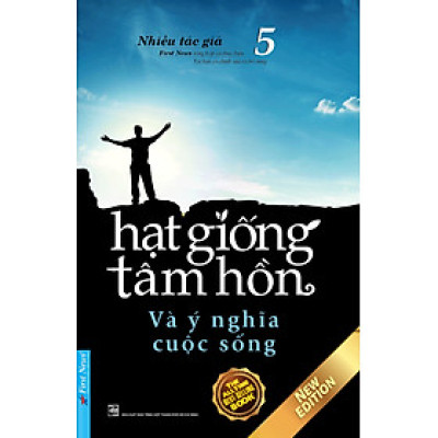 Hạt Giống Tâm Hồn 5 - Và Ý Nghĩa Cuộc Sống _FN