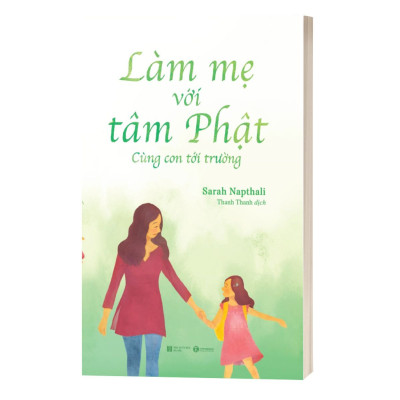 Làm Mẹ Với Tâm Phật - Cùng Con Đến Trường