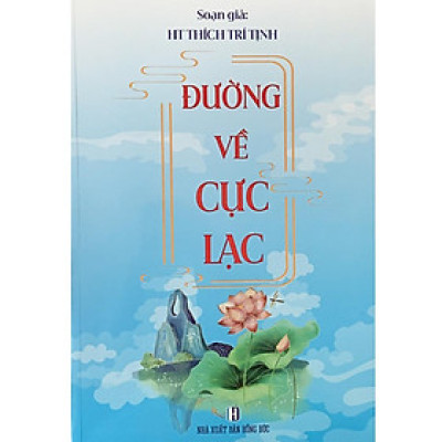 Sách - Đường Về Cực Lạc - Tổ In Ấn Kinh Phật