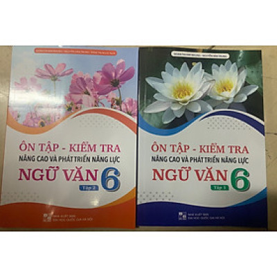 Combo Ôn tập - Kiểm tra nâng cao và phát triển năng lực Ngữ Văn 6