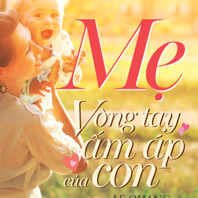 Mẹ - Vòng Tay Ấm Áp Của Con - Quà Tặng Tình Thân