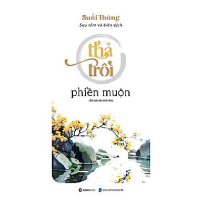 Thả trôi phiền muộn (TB) - Tác giả Suối Thông - SG
