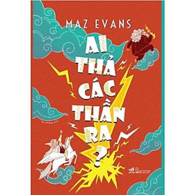 Ai thả các thần ra? (Who let the Gods out?) - Tập 1 series của Maz Evans -  Bản Quyền