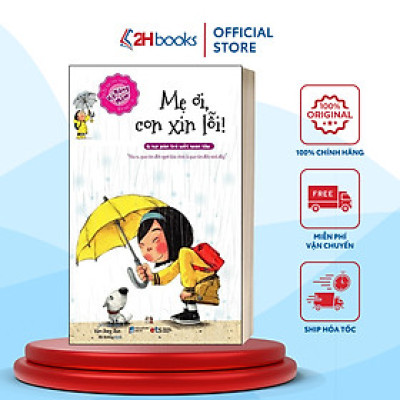 Sách- Mẹ Ơi Con Xin Lỗi! Bí Kíp Giúp Trẻ Biết Quan Tâm- Kỹ Năng Mềm (Tái Bản 2021)(74)- 2HBooks