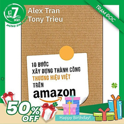 Trạm Đọc | 10 Bước Xây Dựng Thành Công Thương Hiệu Việt Trên Amazon