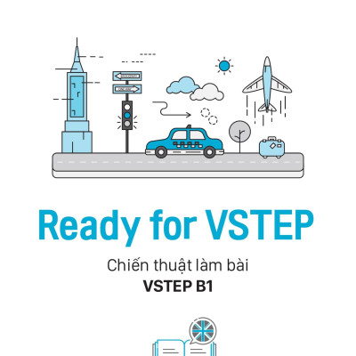Sách - Ready For VSTEP B1 - Chiến Thuật Làm Bài VSTEP Đạt Điểm Cao