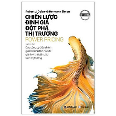 Power Pricing Chiến Lược Định Giá Đột Phá Thị Trường - Bản Quyền