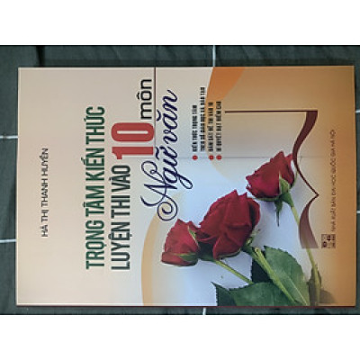 Trọng tâm kiến thức luyện thi vào 10 môn ngữ văn