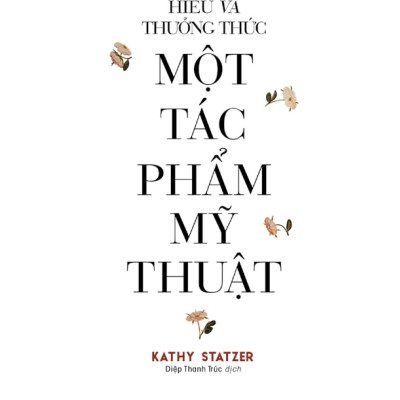 Hiểu Và Thưởng Thức Một Tác Phẩm Mỹ Thuật