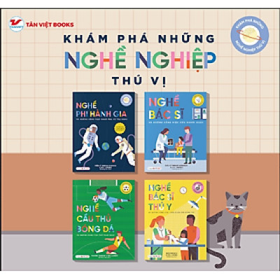 Bộ sách Khám phá những nghề nghiệp thú vị. Trọn bộ 4 cuốn