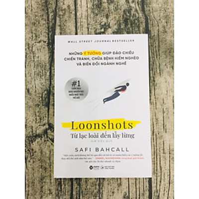 Loonshots: Từ Lạc Loài Đến Lẫy Lừng