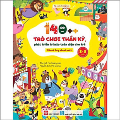 140++ trò chơi thần kỳ, phát triển trí não toàn diện cho trẻ 3-9 tuổi