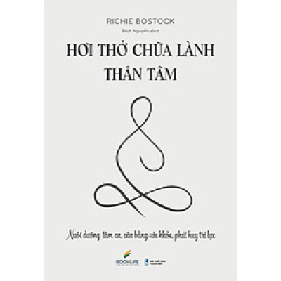 Sách - Hơi Thở Chữa Lành Thân Tâm - Richie Bostock - 1980 Books