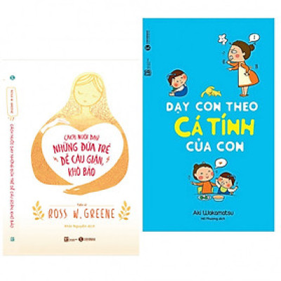 Combo 2 cuốn sách nuôi dậy con: Cách Nuôi Dạy Những Đứa Trẻ Dễ Cáu Giận, Khó Bảo + Dạy Con Theo Cá Tính Của Con
