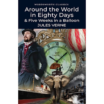 Tiểu thuyết tiếng Anh - Around The World In 80 Days / Five Weeks In A Balloon