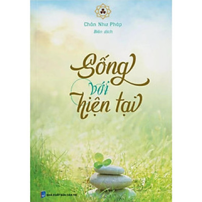 Sách - Sống Với Hiện Tại - Vĩnh Nghiêm Book
