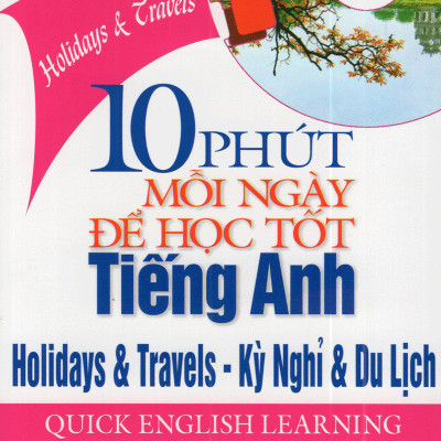 Combo 4 cuốn 10 Phút Mỗi Ngày Để Học Tốt Tiếng Anh: Kỳ Nghỉ & Du Lịch, Bày Tỏ Cảm Xúc, Hoạt Động Giải Trí, Hàng Ngày