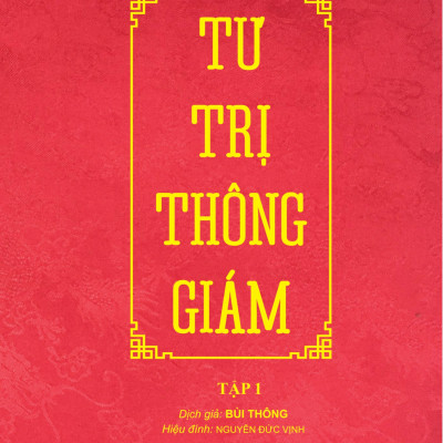 Tư Trị Thông Giám - Tập 1 (Tái Bản) - Tác Giả Tư Mã Quang (TTT)