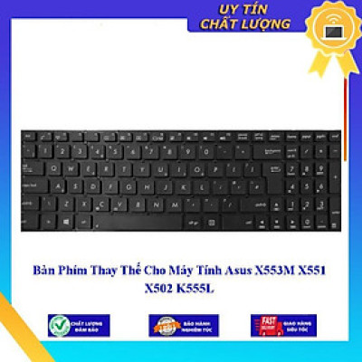 Bàn Phím cho Máy Tính Asus X553M X551 X502 K555L - Hàng Nhập Khẩu New Seal