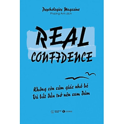 Real Confidence - Không Còn Cảm Giác Nhỏ Bé Và Bắt Đầu Trở Nên Can Đảm