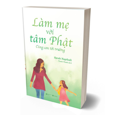 Làm Mẹ Với Tâm Phật - Cùng Con Đến Trường