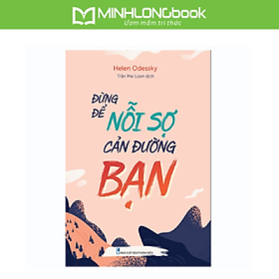 Sách: Đừng Để Nỗi Sợ Cản Đường Bạn